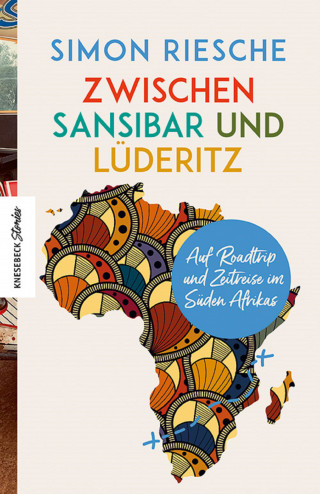Simon Riesche: Zwischen Sansibar und Lüderitz
