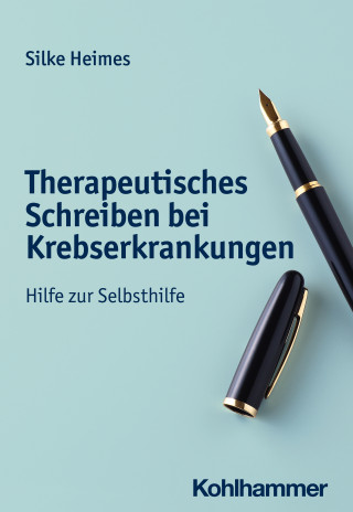 Silke Heimes: Therapeutisches Schreiben bei Krebserkrankungen