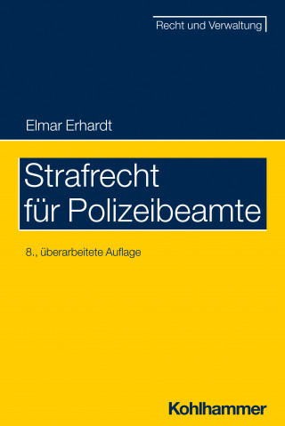 Elmar Erhardt: Strafrecht für Polizeibeamte