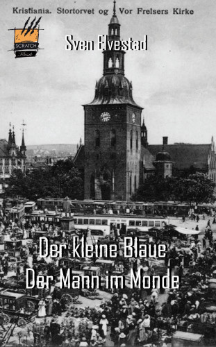 Sven Elvestad: Der kleine Blaue / Der Mann im Monde