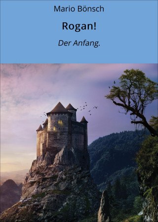 Mario Bönsch: Rogan!