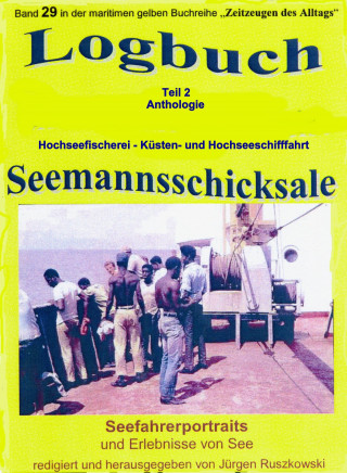 Jürgen Ruszkowski: Logbuch – Teil 2 – Anthologie – Hochseefischerei – Küsten- und Hochseeschifffahrt