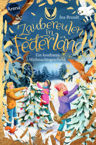 Ina Brandt: Zaubereulen in Federland (4). Ein kostbares Weihnachtsgeschenk