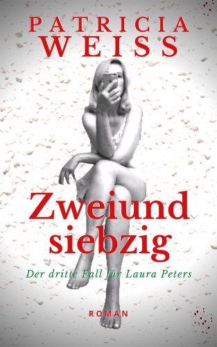 Patricia Weiss: Zweiundsiebzig