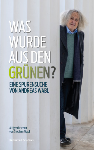 Andreas Wabl, Stephan Wabl: Was wurde aus den Grünen?