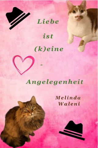 Melinda Waleni: Liebe ist (k)eine Herzensangelegenheit