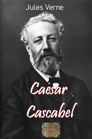 Jules Verne: Caesar Cascabel