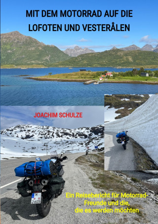 Joachim Schulze: Mit dem Motorrad auf die Lofoten und Vesterålen