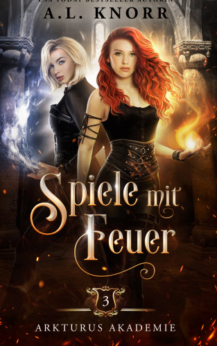 A. L. Knorr, Fantasy Bücher, Winterfeld Verlag: Spiele mit Feuer