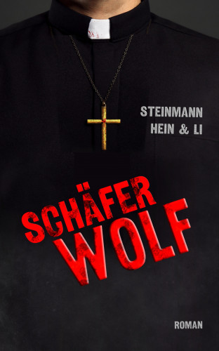 Robin Li, Rose-Mary Hein, Silvia Steinmann: Schäferwolf