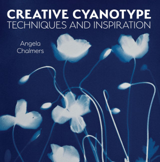 Angela Chalmers: Creative Cyanotype