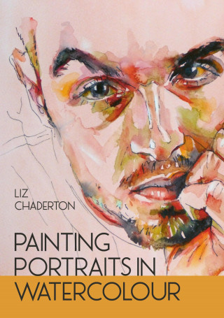 Liz Chaderton: Painting Portraits in Watercolour