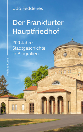 Udo Fedderies: Der Frankfurter Hauptfriedhof