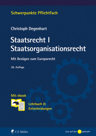Christoph Degenhart: Staatsrecht I. Staatsorganisationsrecht