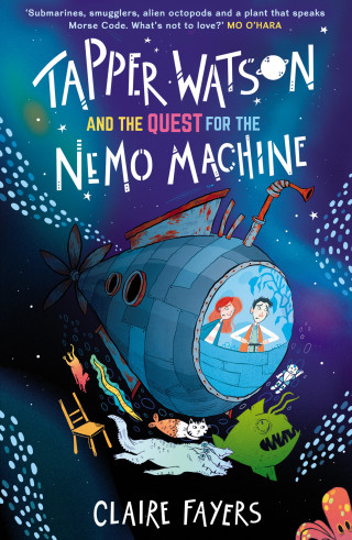 Claire Fayers: Tapper Watson and the Quest for the Nemo Machine