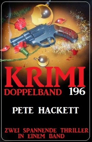Pete Hackett: Krimi Doppelband 196