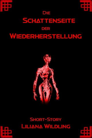 Liliana Wildling: Die Schattenseite der Wiederherstellung