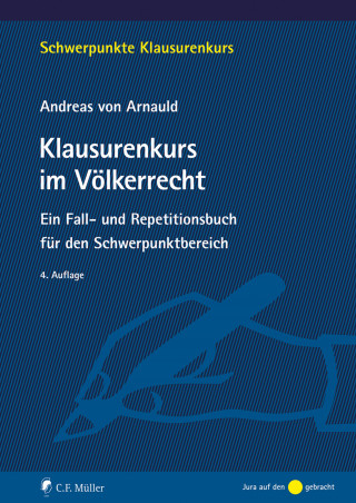 Andreas von Arnauld: Klausurenkurs im Völkerrecht