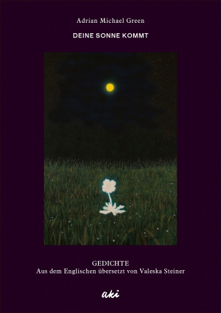 Adrian Michael Green: Deine Sonne kommt