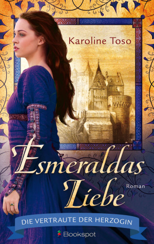 Karoline Toso: Esmeraldas Liebe