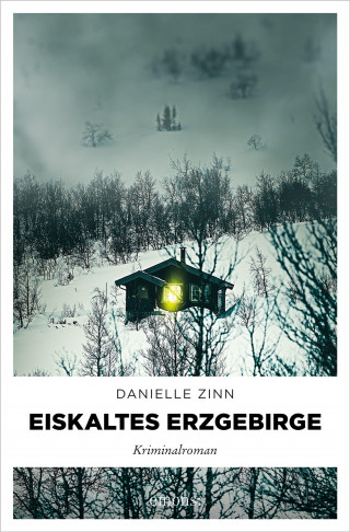 Danielle Zinn: Eiskaltes Erzgebirge