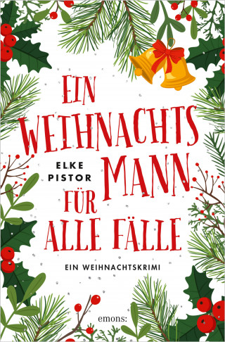 Elke Pistor: Ein Weihnachtsmann für alle Fälle