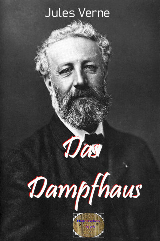 Jules Verne: Das Dampfhaus