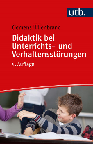 Clemens Hillenbrand: Didaktik bei Unterrichts- und Verhaltensstörungen