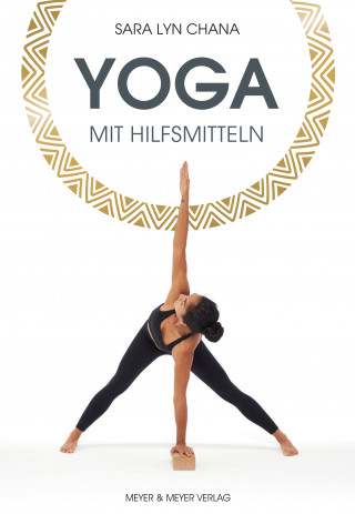 Sara Lyn Chana: Yoga mit Hilfsmitteln