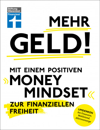 Christian Eigner: Mehr Geld! Mit einem positiven Money Mindset zur finanziellen Freiheit - Überblick verschaffen, positives Denken und die Finanzen im Griff haben