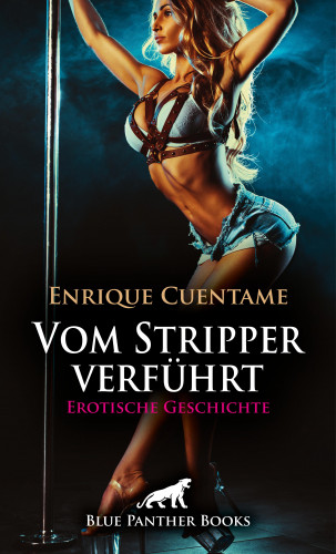 Enrique Cuentame: Vom Stripper verführt | Erotische Geschichte