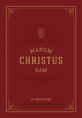Joel R. Beeke, William Boekestein, Voice of Hope, Yvonne Thomas: Warum Christus kam