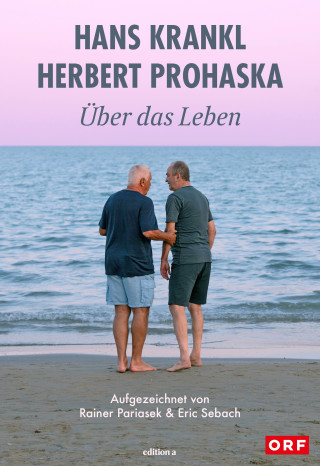 Hans Krankl, Herbert Prohaska: Über das Leben