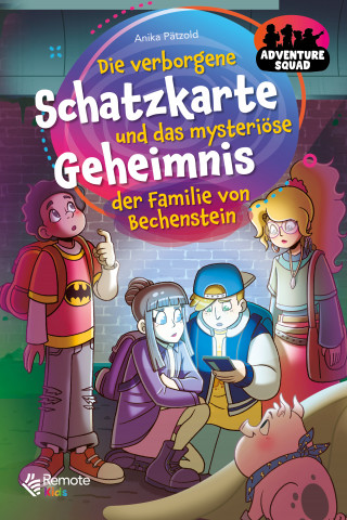 Anika Pätzold: Adventure Squad: Die verborgene Schatzkarte und das mysteriöse Geheimnis der Familie von Bechenstein