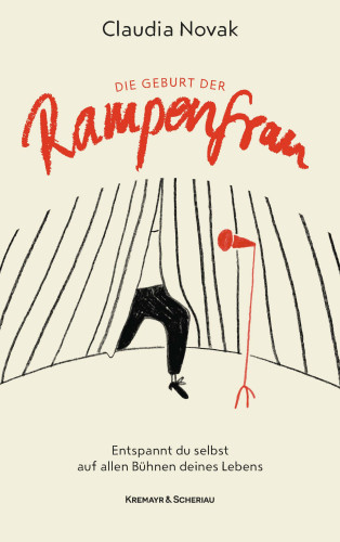Claudia Novak: Die Geburt der Rampenfrau