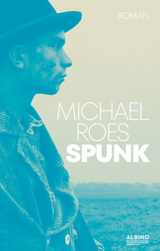 Michael Roes: Spunk