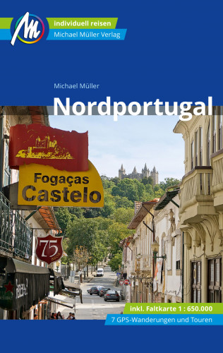 Michael Müller: Nordportugal Reiseführer Michael Müller Verlag