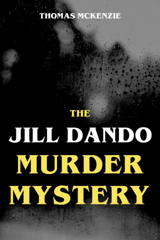 Thomas McKenzie: The Jill Dando Murder Mystery