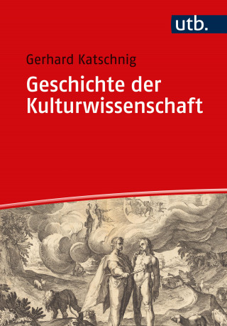 Gerhard Katschnig: Geschichte der Kulturwissenschaft