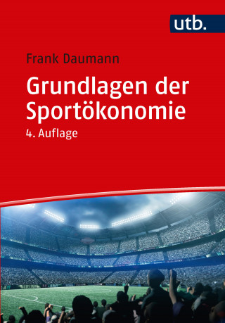 Frank Daumann: Grundlagen der Sportökonomie