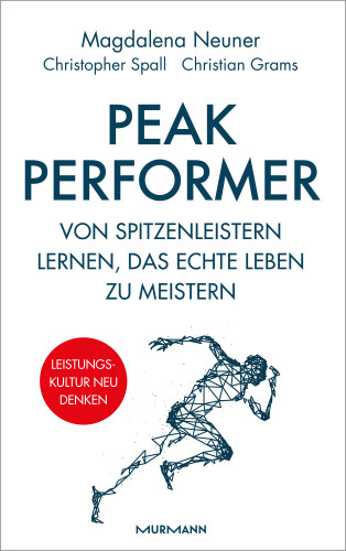 Magdalena Neuner, Christopher Spall, Dr Christian Grams: Peak Performer