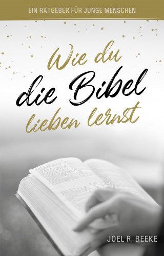 Joel R. Beeke, Voice of Hope: Wie du die Bibel lieben lernst