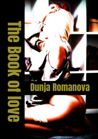 Dunja Romanova: Buch der Liebe