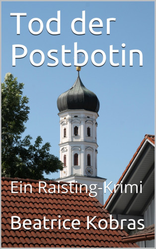 Beatrice Kobras: Tod der Postbotin