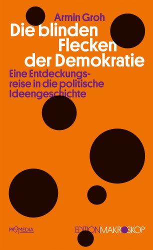 Armin Groh: Die blinden Flecken der Demokratie