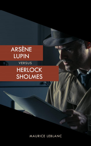 Maurice Leblanc, Bookish: Arsène Lupin versus Herlock Sholmes (The Arsène Lupin Adventures)