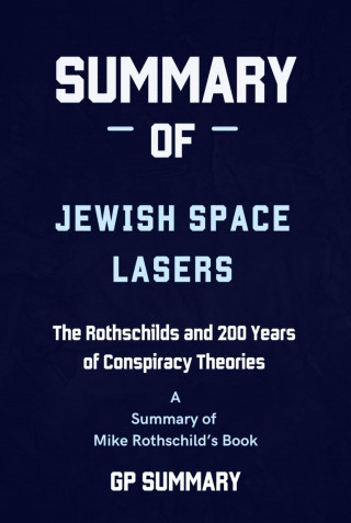 GP SUMMARY: Summary of Jewish Space Lasers by Mike Rothschild