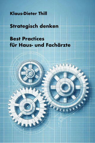 Klaus-Dieter Thill: Strategisch denken