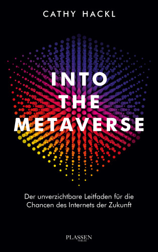 Cathy Hackl: Into the Metaverse