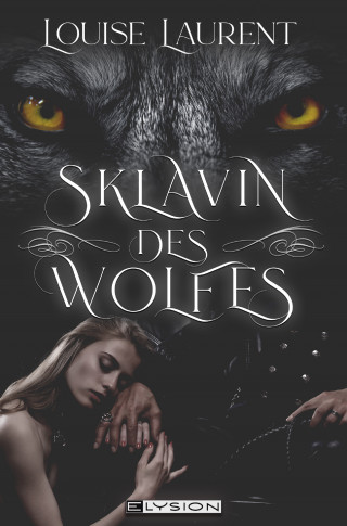 Louise Laurent: Sklavin des Wolfes
